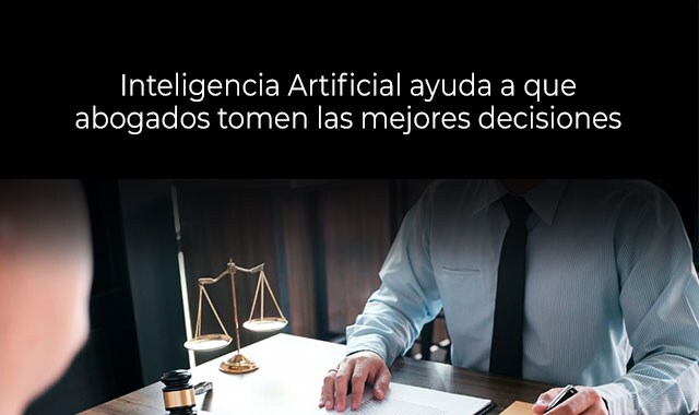 los abogados y la inteligencia artificial van de la mano