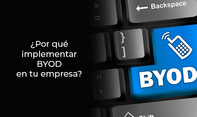 conoce mas el por que en tu empresa se debe usar el byod