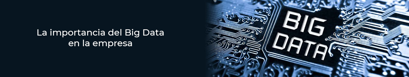 esta es la importancia del big data en la empresa
