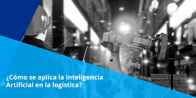 La Inteligencia Artificial ha cobrado relevancia por su aportación a diferentes procesos y etapas de la cadena de producción y logística.