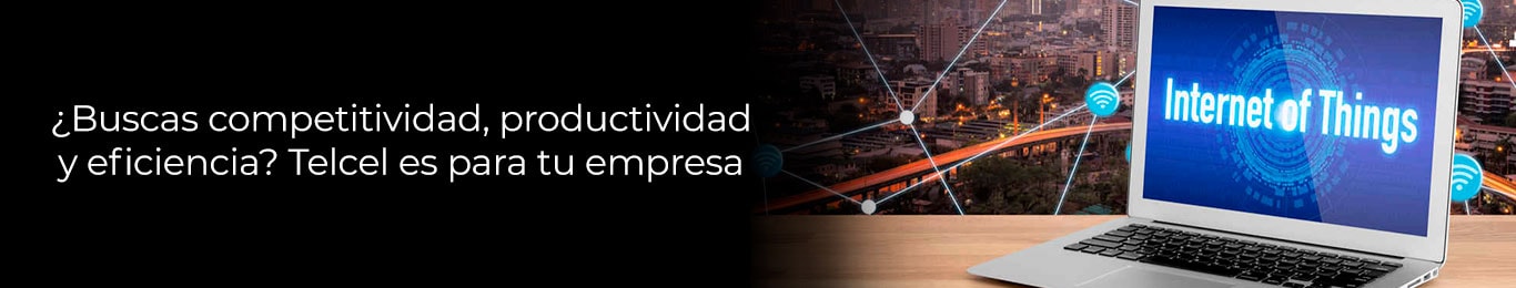 telcel empresas es ideal para tu competitividad