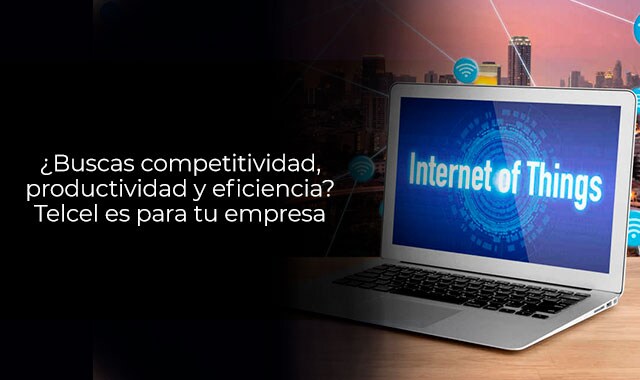 telcel empresas es ideal para tu competitividad