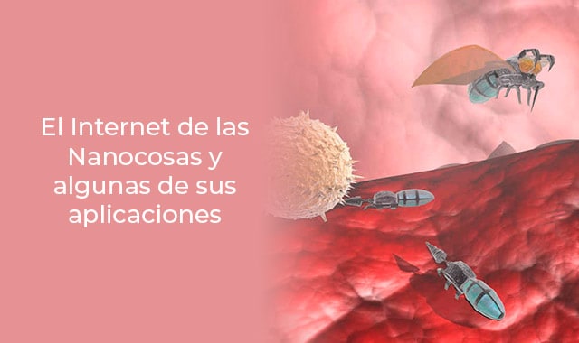 descubre mas sobre las aplicaciones que existen para el internet de las nanocosas