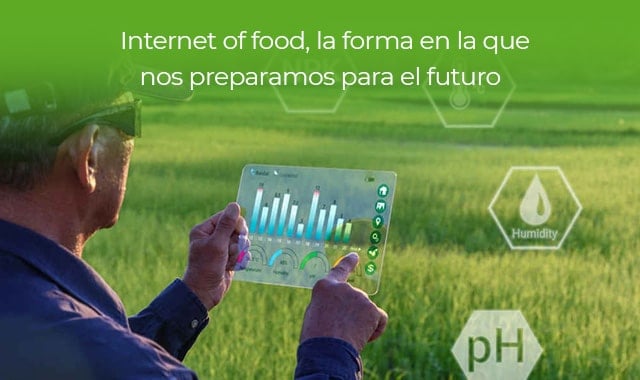 internet of food la forma en la que nos preparamos para el futuro