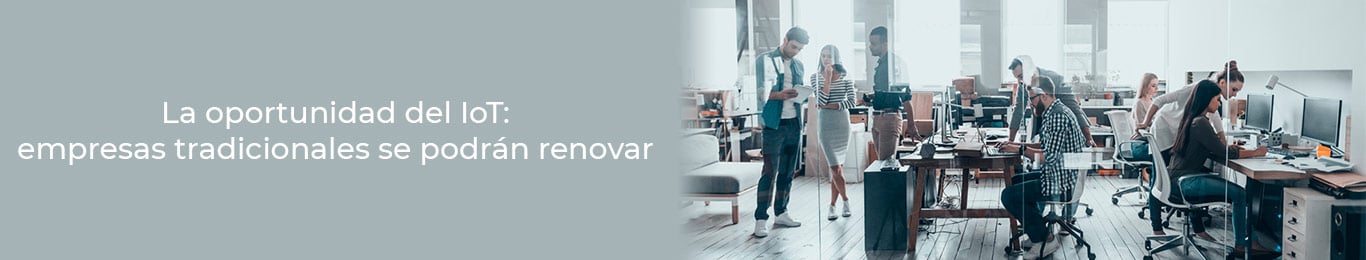 la oportunidad del iot en empresas tradicionales