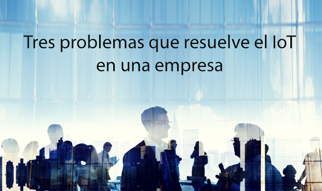iot resuelve problemas