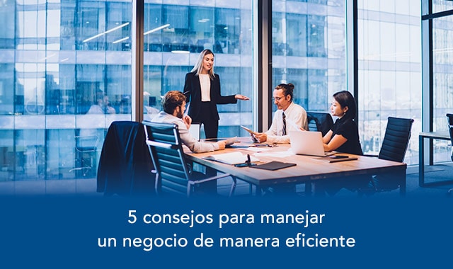 cinco consejos para manejar un negocio 