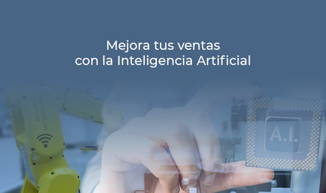 tus ventas pueden mejorar con inteligencia artificial