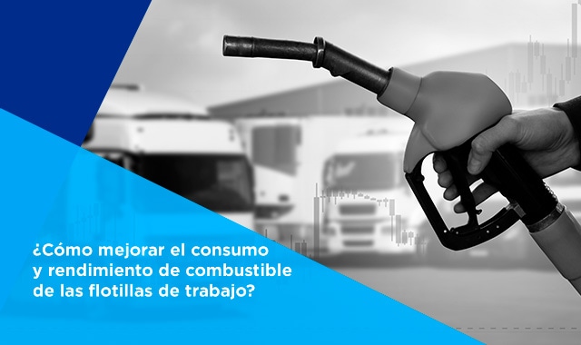 descubre como mejorar el consumo y rendimiento de combustible en flotillas de trabajo