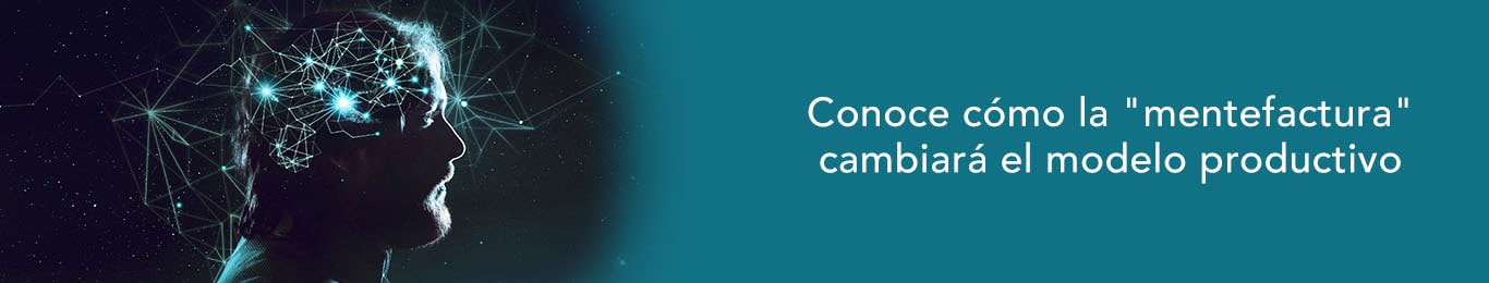 descubre como la mentefactura cambia modelo productivo