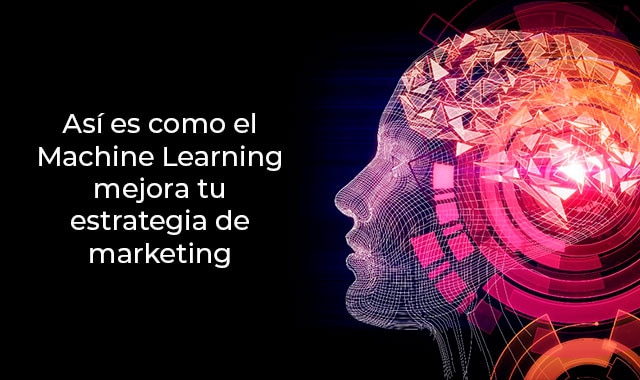 conoce mas sobre el machine learning y aplicalo en tu estrategia