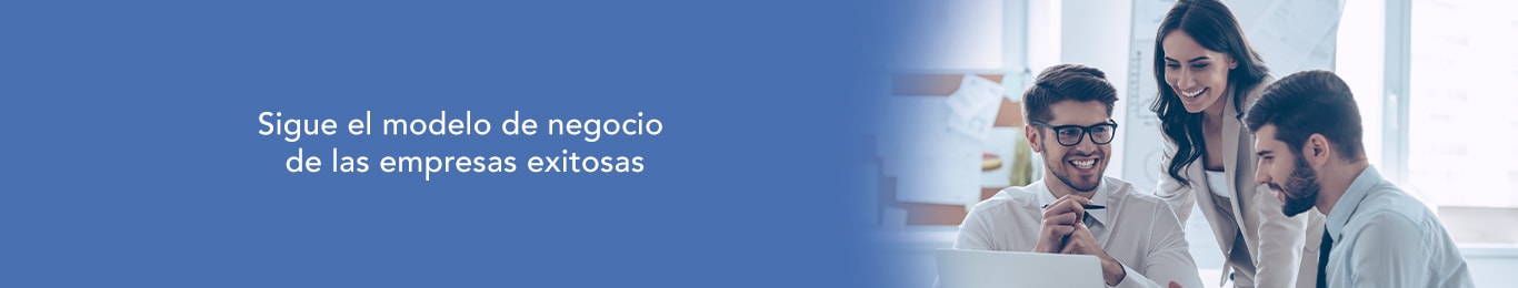 te decimos cuales son los modelos de negocio exitosos
