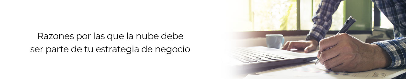 descubre por que la nube debe ser parte de tu estrategia