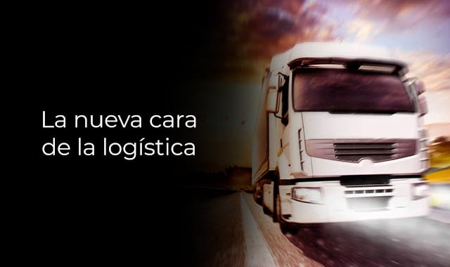 conoce la nueva cara de la logistica