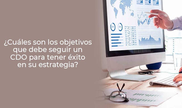 conoce mejor la estrategia con los objetivos establecidos para el CDO
