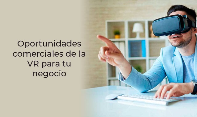 asi es como tu negocio puede aprovechar el vr