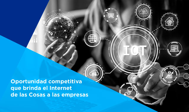 te decimos cual es la oportunidad competitiva del internet de las cosas