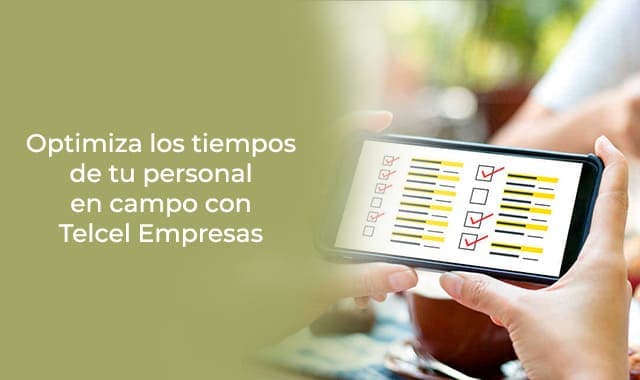 utiliza los servicios de telcel empresas para optimizar los tiempos de tu personal
