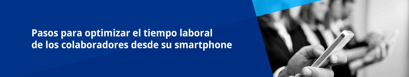 el telefono inteligente es una herramienta poderosa para potenciar las habilidades de los empleados en campo optimizar el tiempo que pasan utilizando esta herramienta es vital para la productividad de la organizacion