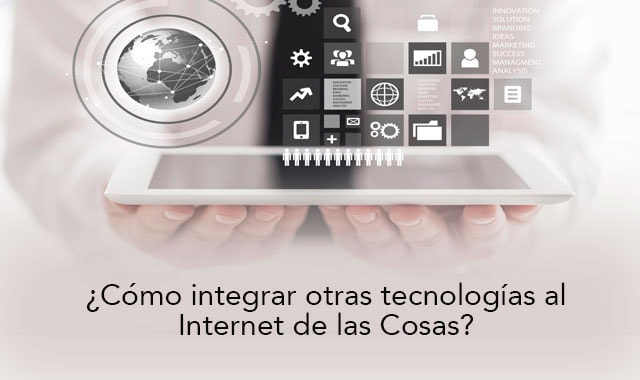 conoce como integrar tecnologias iot