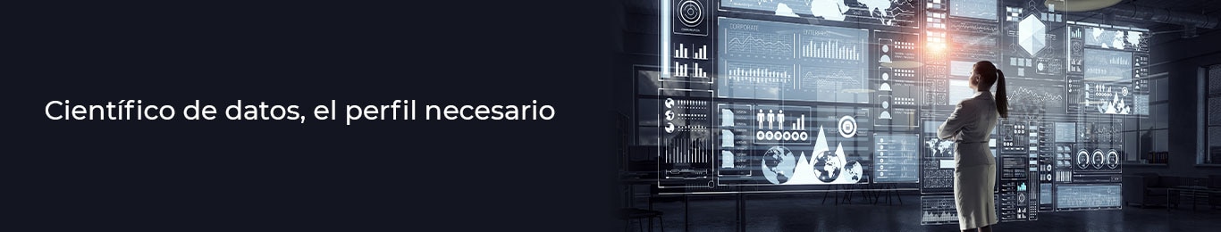 como es el perfil que se necesita para trabajar de cientifico de datos