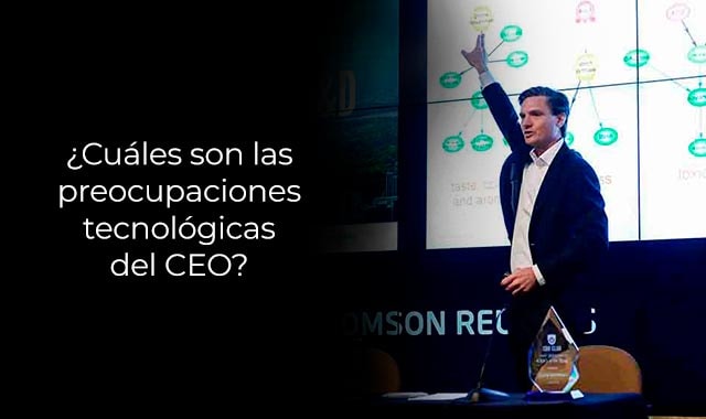 es cierto que un ceo tiene preocupaciones tecnologicas