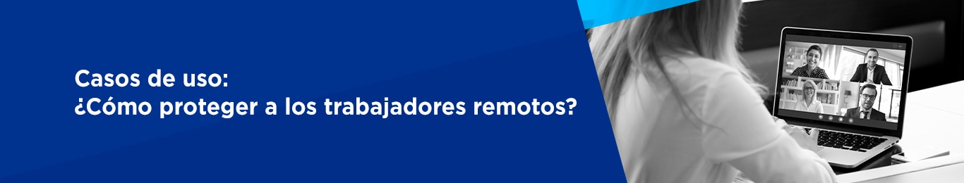 como proteger a los trabajadores remotos