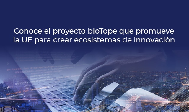 descubre como se crean ecosistemas de innovacion