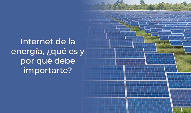 Internet De La Energia Que Es Y Por Que Importa Telcel Empresas