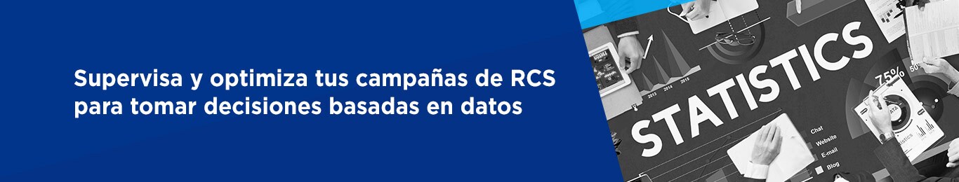 supervisa y optimiza tus campañas rcs para tomar decisiones basadas en datos