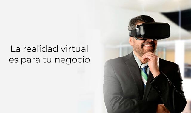 descubre si tu negocio necesita de la realidad virtual