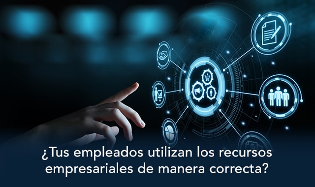 te decimos como tus empleados utilizan los recursos empresariales