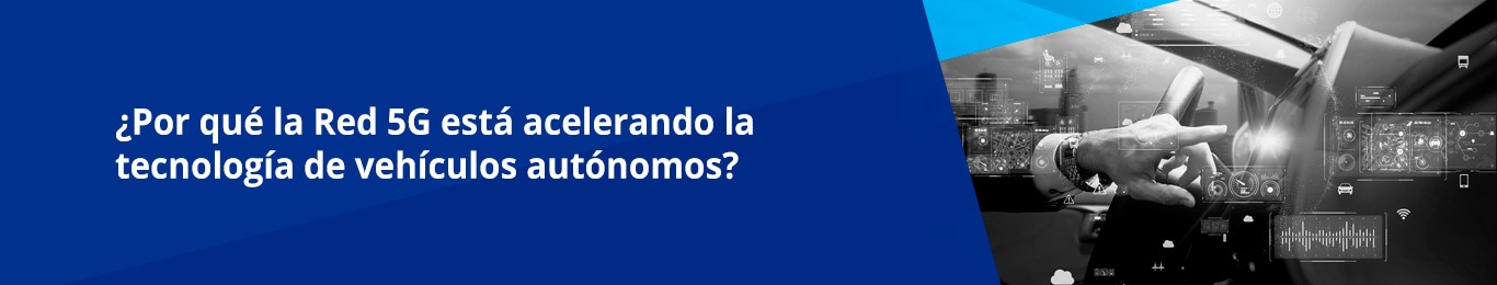 distintas tecnologias son necesarias para que los vehiculos sean autonomos una de las que se espera que allanen el camino para lograr el nivel 5 de autonomia es la red 5g