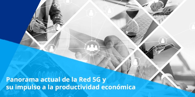 La Red 5G es una tecnología transversal que en conjunto con otras dará un nuevo rostro a la economía digital con la posibilidad de ser aplicadas en cualquier tipo de sector y tamaño de empresa.