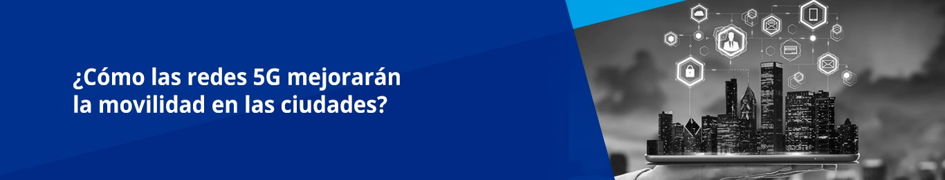 las redes 5g cambiaran la vida de la sociedad por completo y veremos la explosion de la automatizacion en muchos sentidos 