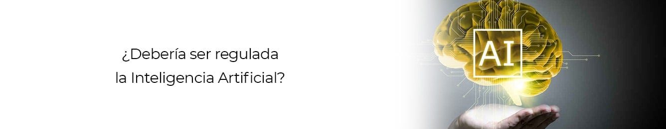 que tipo de regulaciones necesita la inteligencia artificial
