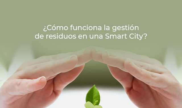esta es la gestion de residuos en la smart city