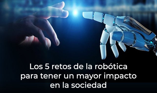 cuales son los cinco retos de la robotica