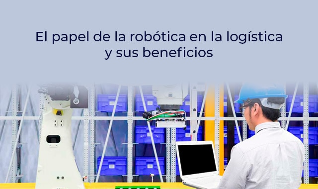 te invitamos a saber cual es el papel de la robotica