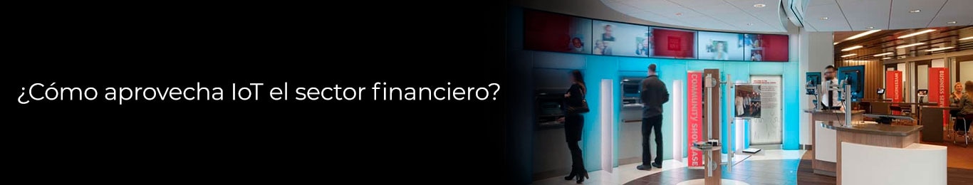 asi es como el iot aprovecha el sector financiero