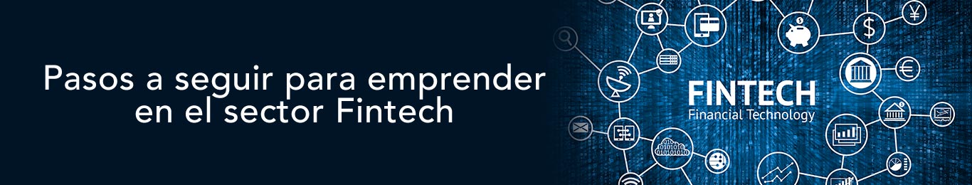 descubre los pasos a seguir para emprender en fintech