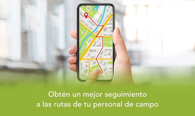 dar seguimiento al personal que realiza trabajo de campo genera eficiencia y aumento en la productividad