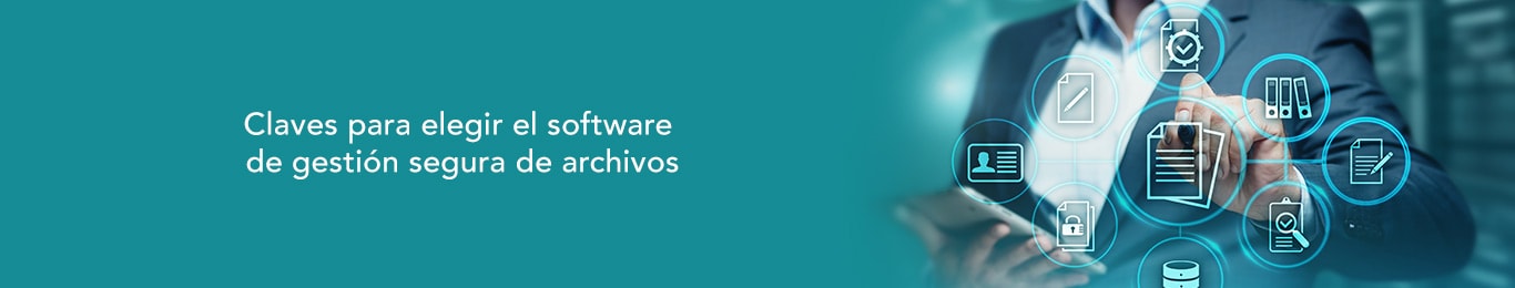 descubre como elegir el software de gestion segura de archivos