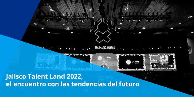 En la ciudad de Guadalajara se llevará a cabo Jalisco Talent Land 2022, un espacio en donde se darán cita la innovación, la tecnología y los negocios. 