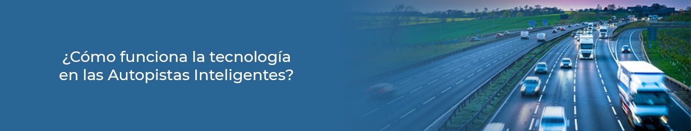asi funcionan las autopistas inteligentes