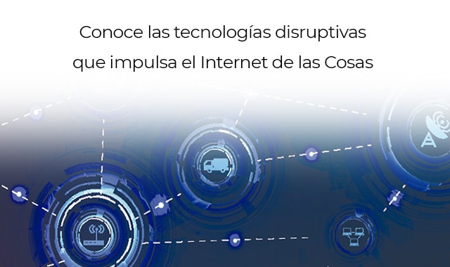iot es impulsado con disrupcion