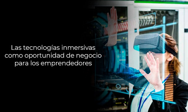 Tecnologias Inmersivas Y Oportunidad De Negocio Telcel Empresas