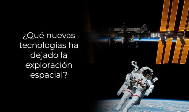 estas son las tecnologias que ha dejado la exploracion espacial