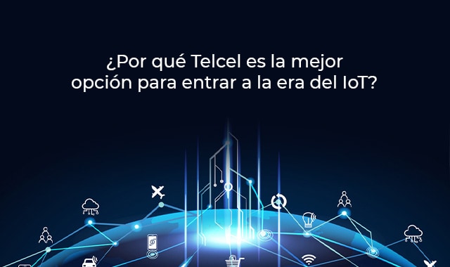 telcel tiene soluciones de iot