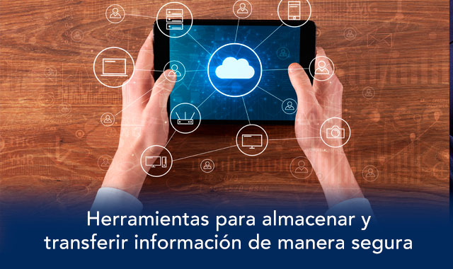 te decimos las herramientas para almacenar y transferir informacion